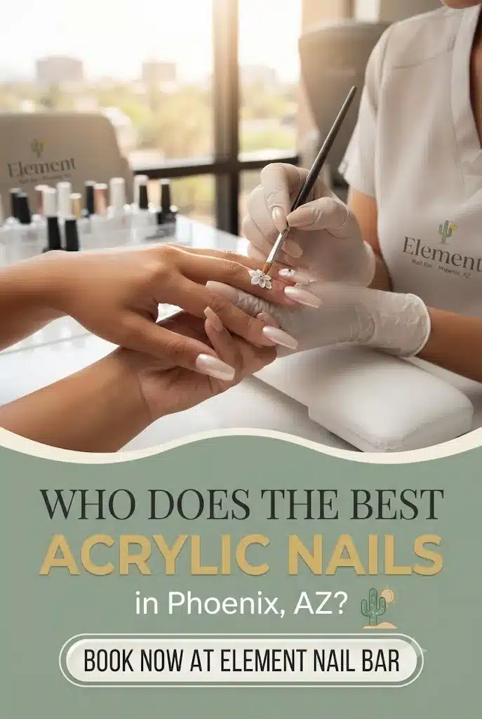 Who Does the Best Acrylic Nails in Phoenix, AZ